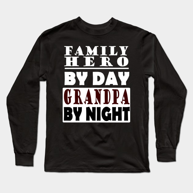 Grandpa grandfather family gift saying Long Sleeve T-Shirt by FindYourFavouriteDesign